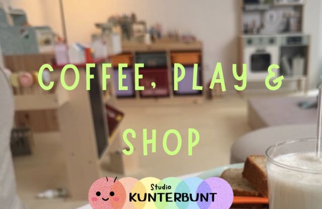 Coffee, Play & Shop, © Kunterbunt Family Concept Store HN Coffee, Play & Shop, © Kunterbunt Family Concept Store HN