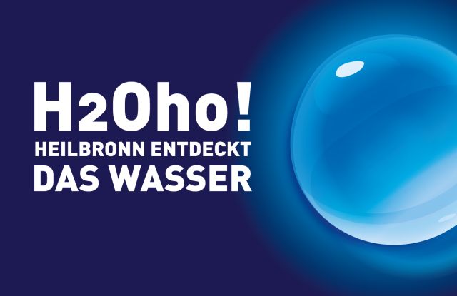 H2Oho! Heilbronn entdeckt das Wasser, 2025, © Städtische Museen Heilbronn. Gestaltung: Polina Maykova H2Oho! Heilbronn entdeckt das Wasser, 2025, © Städtische Museen Heilbronn. Gestaltung: Polina Maykova