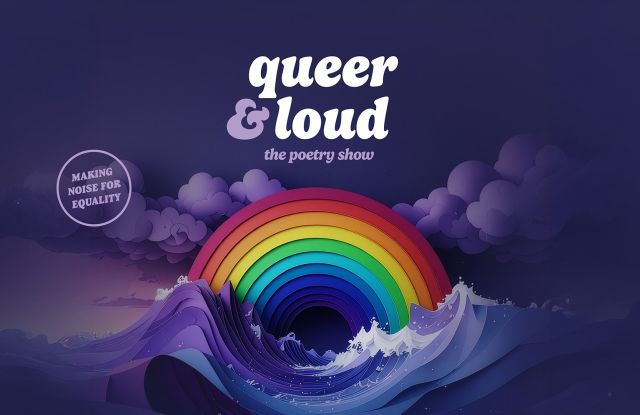 Queer & Loud – The Poerty Show Queer & Loud – The Poerty Show