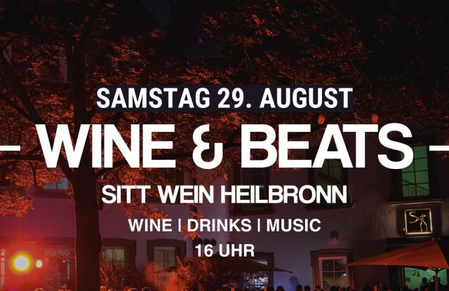 Flyer für das Wine & Beats Open Air Event von Sitt Wein am 29.08. in Heilbronn, © Sitt Wein Flyer für das Wine & Beats Open Air Event von Sitt Wein am 29.08. in Heilbronn, © Sitt Wein