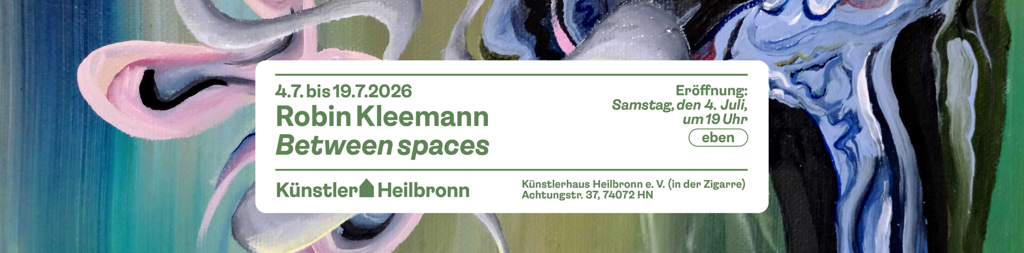 Robin Kleemann / Between spaces, © Künstlerhaus Heilbronn e. V. Robin Kleemann / Between spaces, © Künstlerhaus Heilbronn e. V.