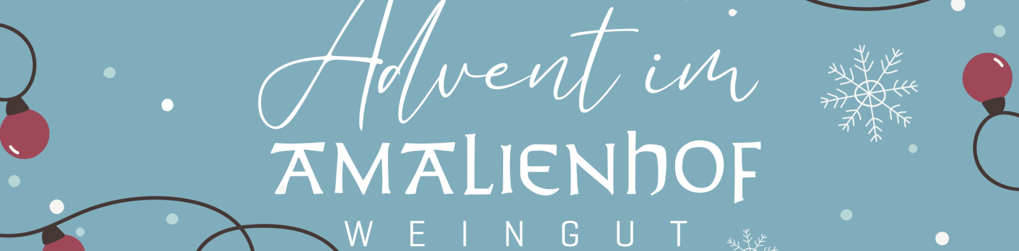 Advent im Amalienhof
9. & 10. Dezember 2023
12 - 20 Uhr, © Weingut Amalienhof