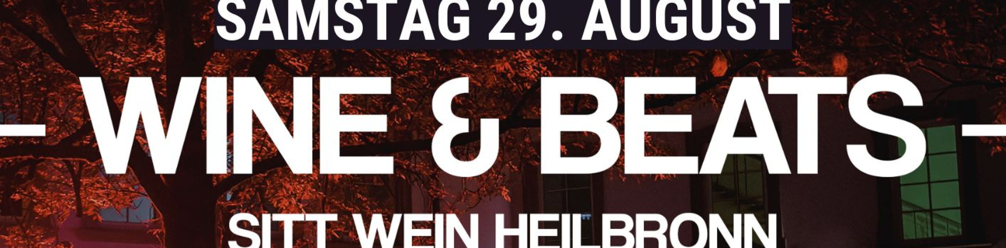 Flyer f&uuml;r das Wine & Beats Open Air Event von Sitt Wein am 29.08. in Heilbronn, &copy; Sitt Wein